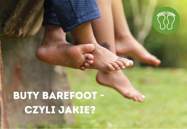 Buciki barefoot – czyli jakie?